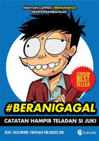 BERANIGAGAL : CATATAN HAMPIR TELADAN SI JUKI