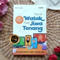 Kenali Watak Agar Jiwa Tenang